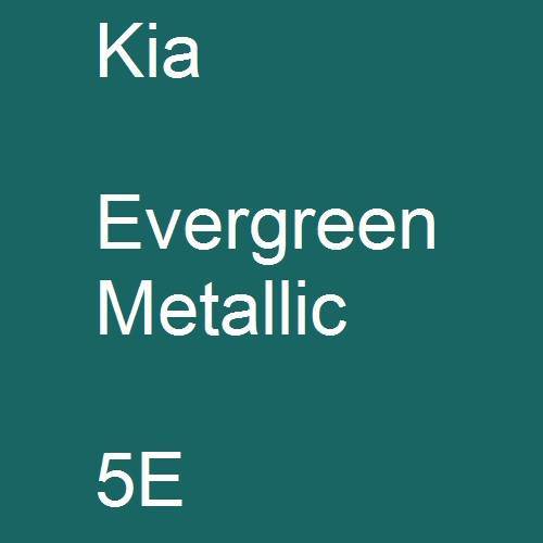 Kia, Evergreen Metallic, 5E.